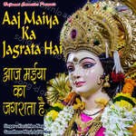 Aaj Maiya Ka Jagrata Hai - Kanishka Negi Song Download